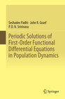 Buchcover Periodic Solutions of First-Order Functional Differential Equations in Population Dynamics