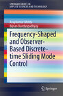 Buchcover Frequency-Shaped and Observer-Based Discrete-time Sliding Mode Control