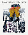 Buchcover Georg Baselitz. Füße zuerst