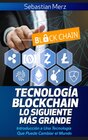 Buchcover Tecnología Blockchain - Lo Siguiente Más Grande