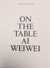 Buchcover On the table. Ai Weiwei