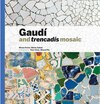 Buchcover Gaudí & Trencadís Mosaic. Mireia Freixa, Mireia Saliné