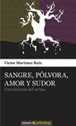Buchcover Sangre, pólvora, amor y sudor