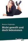 Buchcover Nicht gewollt und doch bekommen