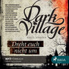 Buchcover Dark Village 2 - Dreht euch nicht um