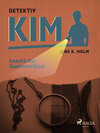 Buchcover Detektiv Kim knackt das Ganovenrätsel