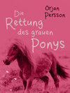 Buchcover Die Rettung des grauen Ponys