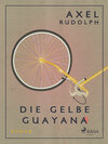 Buchcover Die gelbe Guayana
