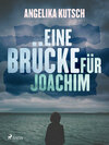 Buchcover Eine Brücke für Joachim
