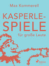 Buchcover Kasperle-Spiele für große Leute