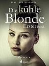 Buchcover Die kühle Blonde. Erster Band