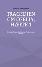 Buchcover Tragedien om Ofelia, Hæfte 1
