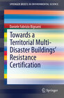 Buchcover Towards a Territorial Multi-Disaster Buildings’ Resistance Certification