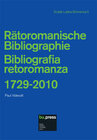 Buchcover Rätoromanische Bibliographie / Bibliografia retoromanza 1729-2010
