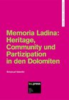 Buchcover Memoria Ladina: Heritage, Community und Partizipation in den Dolomiten