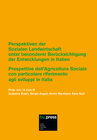 Buchcover Perspektiven der Sozialen Landwirtschaft unter besonderer Berücksichtigung der Entwicklungen in Italien / Prospettive de