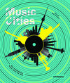 Buchcover Music Cities. Eine musikalische Reise durch die Welt