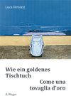 Buchcover Wie ein goldenes Tischtuch / Come una tovaglia d`oro