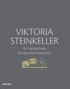 Buchcover Viktoria Steinkeller – Ein Vermächtnis für bäuerliche Baukultur
