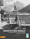 Buchcover Architettura rurale a Livinallongo, Colle Santa Lucia e Ampezzo