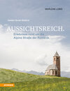 Buchcover Aussichtsreich: Erlebnisse rund um die Alpine Straße der Romanik