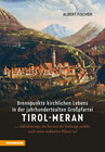 Buchcover Brennpunkte kirchlichen Lebens in der jahrhundertealten Großpfarrei Tirol-Meran