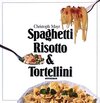 Buchcover Spaghetti, Risotto & Tortellini