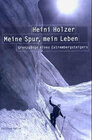 Buchcover Heini Holzer. Meine Spur, Mein Leben
