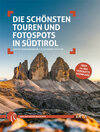 Buchcover Die schönsten Touren und Fotospots in Südtirol