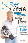 Buchcover Ein Zebra (rettet die Welt) regiert Meran.