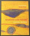 Buchcover Kreativitäta wirkt heilsam