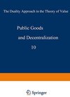 Buchcover Public goods and decentralization: The duality approach in the theory of value (Tilburg Studies in Economics, 10, Band 1