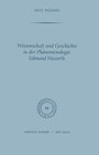 Buchcover Wissenschaft und Geschichte in der Phänomenologie Edmund Husserls