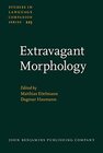 Buchcover Extravagant Morphology: Studies in Rule-Bending, Pattern-Extending and Theory-Challenging Morpohology (Studies in Langua