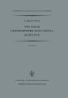 Buchcover The Solar Chromosphere and Corona: Quiet Sun (Astrophysics and Space Science Library, 53, Band 53)
