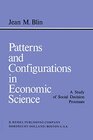 Buchcover Patterns and Configurations in Economic Science: A Study of Social Decision Processes (International Studies in Economic