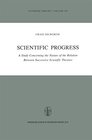 Buchcover Scientific Progress: A Study Concerning the Nature of the Relation Between Successive Scientific Theories