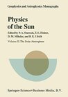 Buchcover Physics of the Sun: Volume II: The Solar Atmosphere (Geophysics and Astrophysics Monographs, 25)
