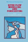 Buchcover River Flow Modelling and Forecasting (Water Science and Technology Library, 3, Band 3)