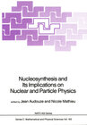 Buchcover Nucleosynthesis and Its Implications on Nuclear and Particle Physics