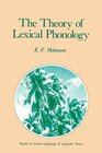 Buchcover The Theory of Lexical Phonology (Studies in Natural Language and Linguistic Theory, 6, Band 6)