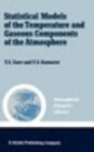 Buchcover Statistical Models of the Temperature and Gaseous Components of the Atmosphere