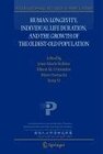 Buchcover Human Longevity, Individual Life Duration, and the Growth of the Oldest-Old Population