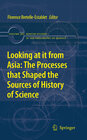 Buchcover Looking at it from Asia: the Processes that Shaped the Sources of History of Science