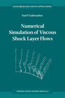 Buchcover Numerical Simulation of Viscous Shock Layer Flows
