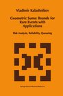 Buchcover Geometric Sums: Bounds for Rare Events with Applications