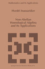 Buchcover Non-Abelian Homological Algebra and Its Applications