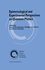 Buchcover Epistemological and Experimental Perspectives on Quantum Physics