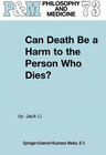 Buchcover Can Death Be a Harm to the Person Who Dies?