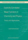 Buchcover Explicitly Correlated Wave Functions in Chemistry and Physics